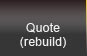 Quote (rebuild)